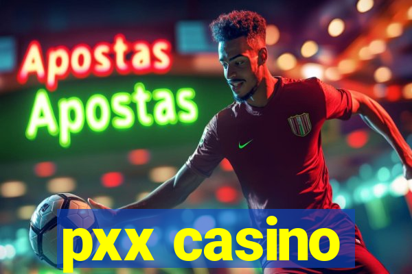 pxx casino